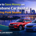 How to Save Money on Brisbane Car Rental During Peak Season